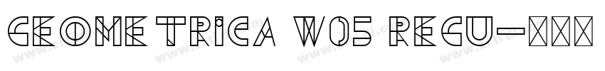 Geometrica W05 Regu字体转换